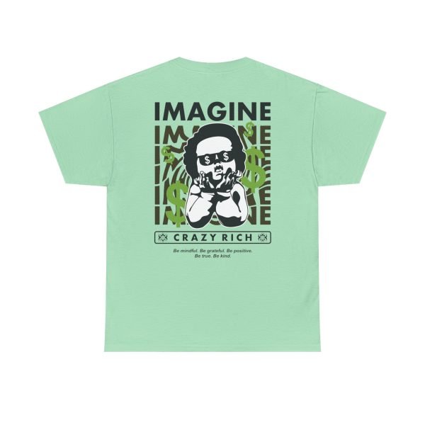11028157019228687685_2048.jpeg Unisex Heavy Cotton Tee - "Imagine Crazy Rich" Graphic Tee - Positive Vibes