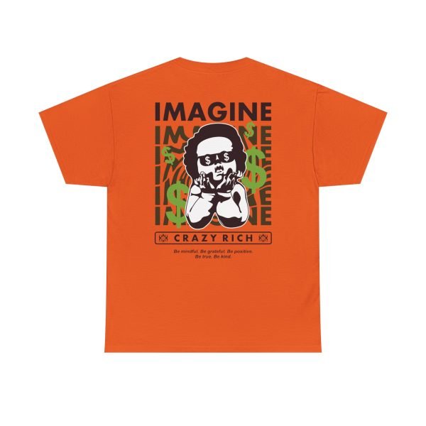 11553776924602904960_2048.jpeg Unisex Heavy Cotton Tee - "Imagine Crazy Rich" Graphic Tee - Positive Vibes