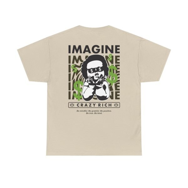15005162387356126248_2048.jpeg Unisex Heavy Cotton Tee - "Imagine Crazy Rich" Graphic Tee - Positive Vibes