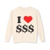 15279971718486457886_2048.jpeg I Love Money Unisex Lightweight Crewneck Sweatshirt - Casual Fashion for Budget Lovers