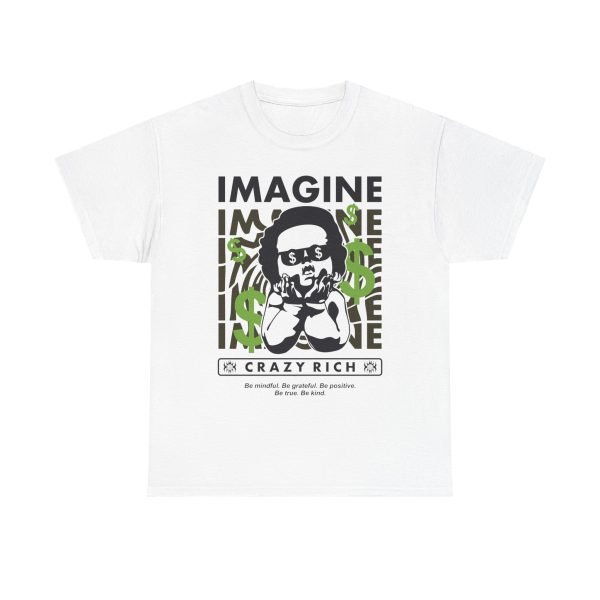 15434575260584181046_2048.jpeg Unisex Heavy Cotton Tee - "Imagine Crazy Rich" Graphic Tee - Positive Vibes