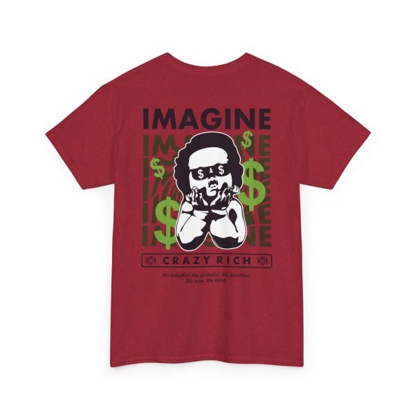 15904276152975727995_2048.jpeg Unisex Heavy Cotton Tee - "Imagine Crazy Rich" Graphic Tee - Positive Vibes