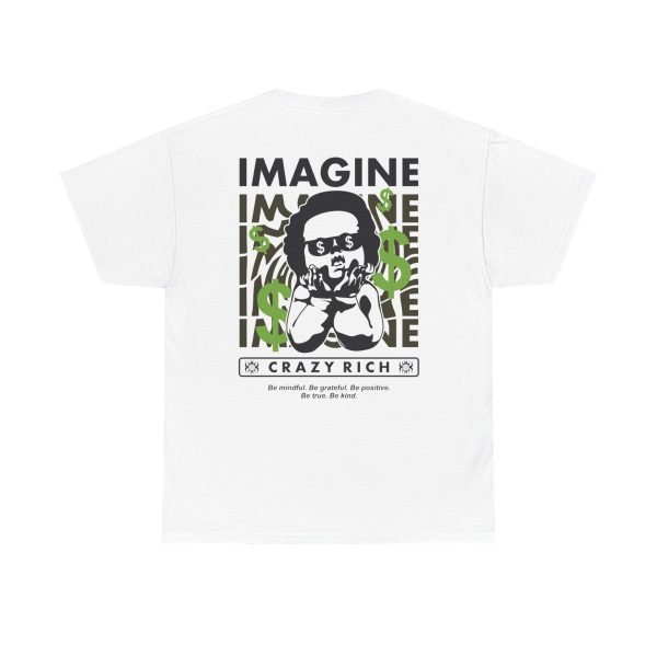 15990710064776601023_2048.jpeg Unisex Heavy Cotton Tee - "Imagine Crazy Rich" Graphic Tee - Positive Vibes