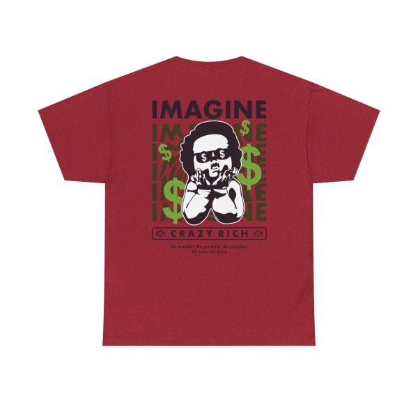 16307935366905896461_2048.jpeg Unisex Heavy Cotton Tee - "Imagine Crazy Rich" Graphic Tee - Positive Vibes