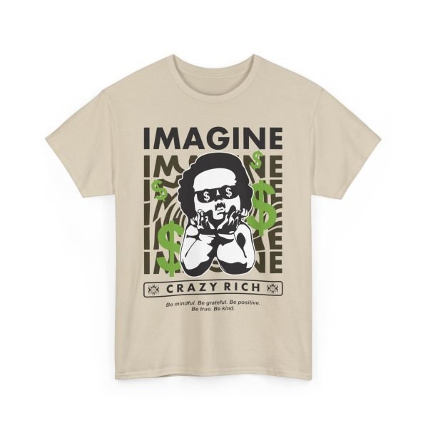 16498628619222215353_2048.jpeg Unisex Heavy Cotton Tee - "Imagine Crazy Rich" Graphic Tee - Positive Vibes