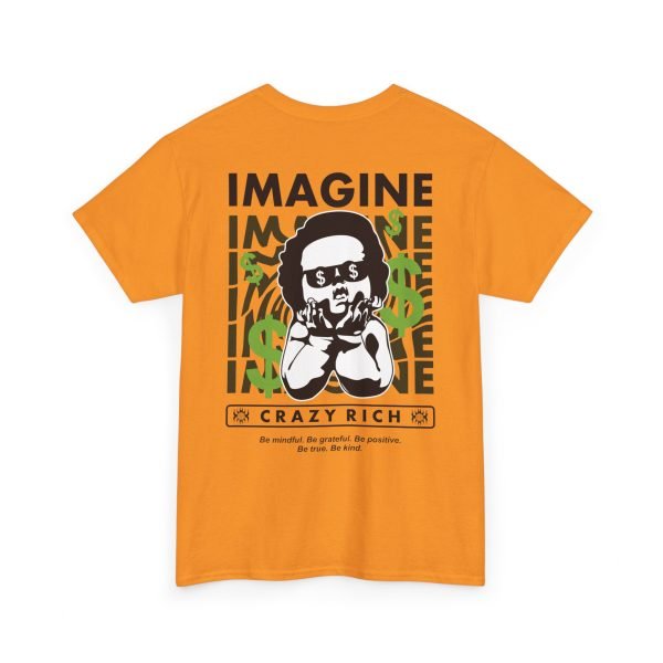 17302186053855273632_2048.jpeg Unisex Heavy Cotton Tee - "Imagine Crazy Rich" Graphic Tee - Positive Vibes