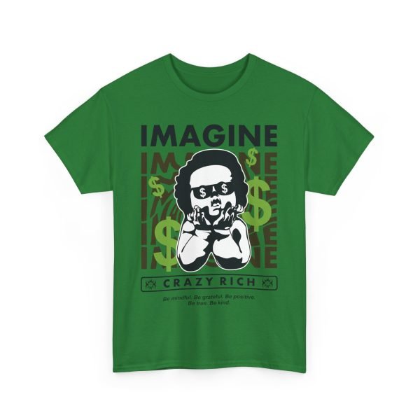 18002056567693820289_2048.jpeg Unisex Heavy Cotton Tee - "Imagine Crazy Rich" Graphic Tee - Positive Vibes