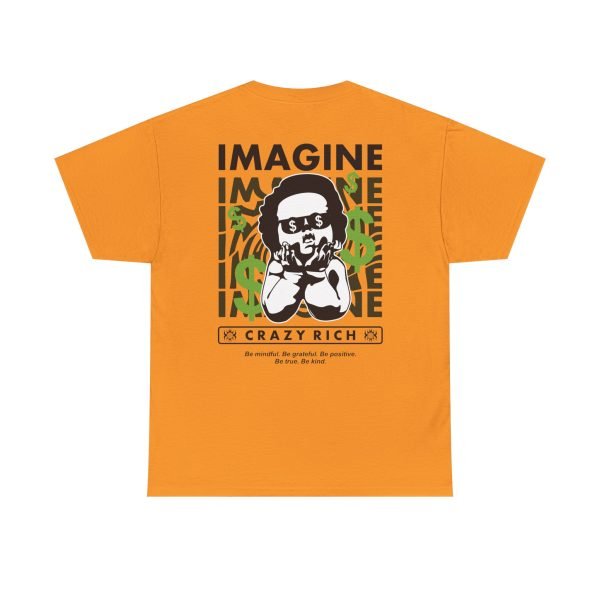 255084433675391846_2048.jpeg Unisex Heavy Cotton Tee - "Imagine Crazy Rich" Graphic Tee - Positive Vibes