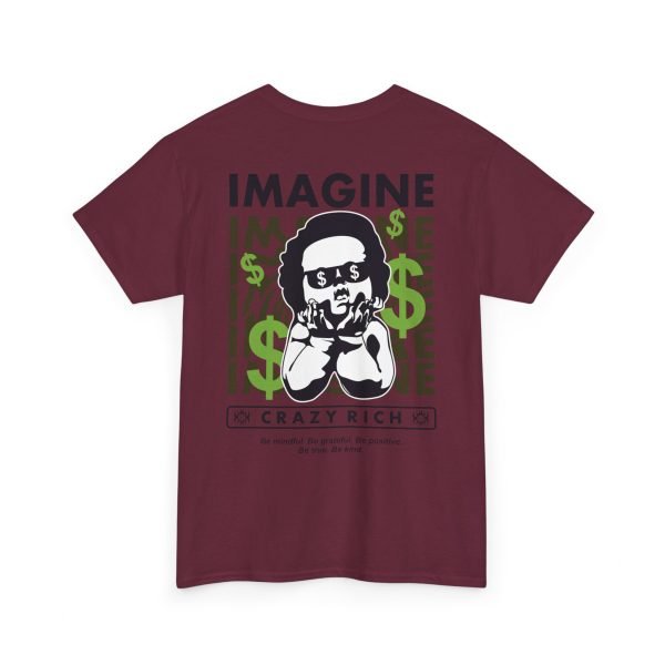 2574525793233878826_2048.jpeg Unisex Heavy Cotton Tee - "Imagine Crazy Rich" Graphic Tee - Positive Vibes