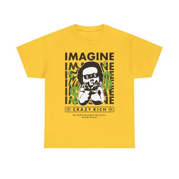 3128049574100926791_2048.jpeg Unisex Heavy Cotton Tee - "Imagine Crazy Rich" Graphic Tee - Positive Vibes