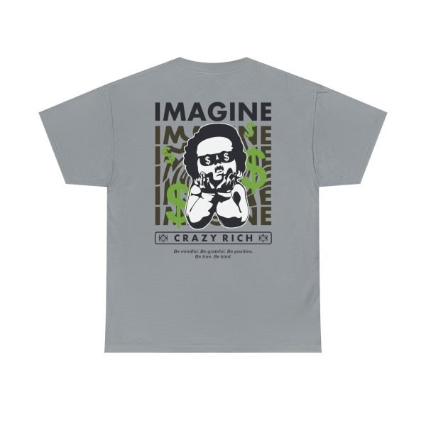 3196802433649135580_2048.jpeg Unisex Heavy Cotton Tee - "Imagine Crazy Rich" Graphic Tee - Positive Vibes