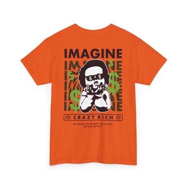 4547526725949538552_2048.jpeg Unisex Heavy Cotton Tee - "Imagine Crazy Rich" Graphic Tee - Positive Vibes