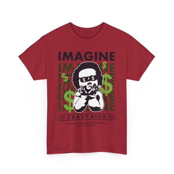 5027002273279266254_2048.jpeg Unisex Heavy Cotton Tee - "Imagine Crazy Rich" Graphic Tee - Positive Vibes