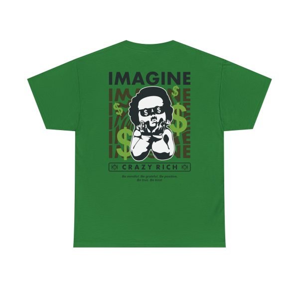 5411233311692894589_2048.jpeg Unisex Heavy Cotton Tee - "Imagine Crazy Rich" Graphic Tee - Positive Vibes