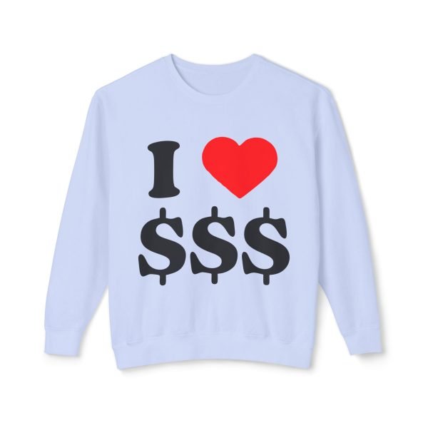 643080523833303643_2048.jpeg I Love Money Unisex Lightweight Crewneck Sweatshirt - Casual Fashion for Budget Lovers
