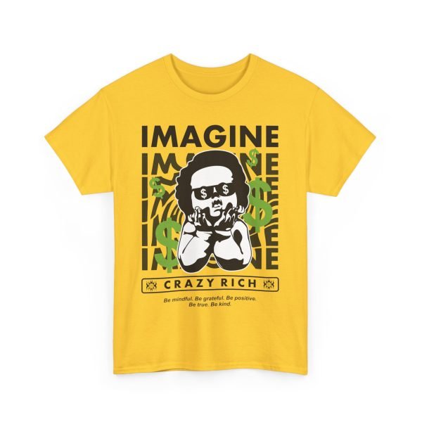 8448514111722756584_2048.jpeg Unisex Heavy Cotton Tee - "Imagine Crazy Rich" Graphic Tee - Positive Vibes