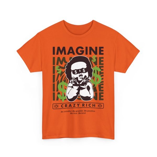 8554607525980961602_2048.jpeg Unisex Heavy Cotton Tee - "Imagine Crazy Rich" Graphic Tee - Positive Vibes