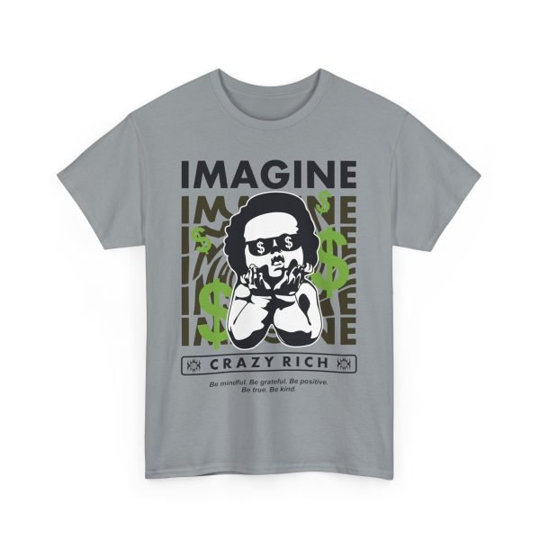 9062519678613639915_2048.jpeg Unisex Heavy Cotton Tee - "Imagine Crazy Rich" Graphic Tee - Positive Vibes
